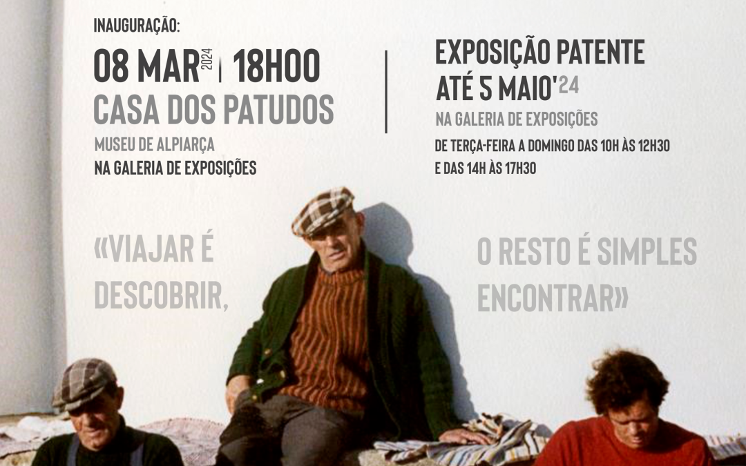 Exposição “José Saramago, fotógrafo ocasional. Fragmentos dum retrato de Portugal”